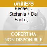 Redaelli, Stefania / Dal Santo, Gabriele - Brahms: Original Transcriptions For Piano Four Hands Op. 51 N.1 - N.2, Op. 67, (2 Cd) cd