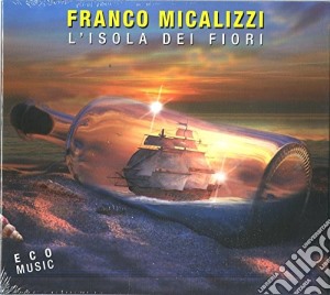 Franco Micalizzi - L'isola Dei Fiori cd musicale di Franco Micalizzi