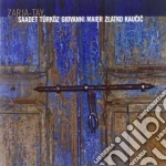 Saadet Turkoz / Giovanni Maier / Zlatko Kaucic - Zarja-tay cd