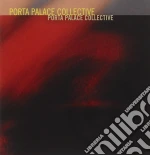 Porta Palace Collective - Porta Palace Collective cd