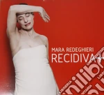 Mara Redeghieri - Recidiva+ cd