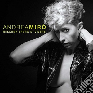 Andrea Miro' - Nessuna Paura Di Vivere cd musicale di Andrea Miro'