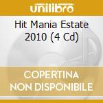 Hit Mania Estate 2010 (4 Cd) cd