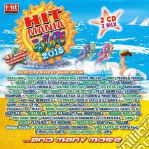 Hit Mania Estate 2015 (2 Cd) cd musicale di Artisti Vari