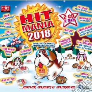 Hit Mania 2018 (2 CD) cd musicale di Artisti Vari
