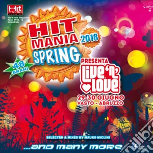 Hit Mania Spring 2018 / Various (2 Cd) cd musicale