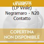 (LP Vinile) Negramaro - N20 Contatto lp vinile