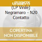 (LP Vinile) Negramaro - N20 Contatto vinile
