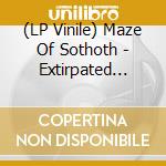 (LP Vinile) Maze Of Sothoth - Extirpated Light vinile