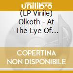(LP Vinile) Olkoth - At The Eye Of Chaos vinile