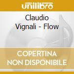 Claudio Vignali - Flow cd