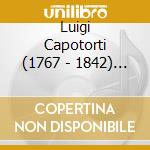 Luigi Capotorti (1767 - 1842) - Misere, Ore Volubili, La Solitudine cd