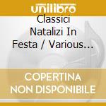 Classici Natalizi In Festa / Various (Box 2 Cd) cd