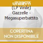 LP Vinile) Gazzelle - Megasuperbattito, Gazzelle, LP Vinile, Maciste  Dischi