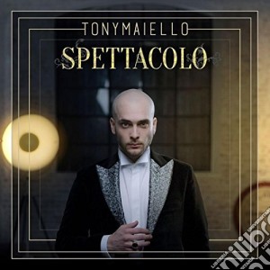 Tony Maiello - Spettacolo (Digipak) cd musicale di Tony Maiello