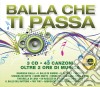 Balla Che Ti Passa Vol. 1 / Various (3 Cd) cd