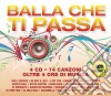 Balla Che Ti Passa Vol. 2 / Various (4 Cd) cd