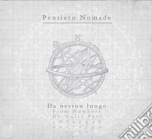 Pensiero Nomade - Da Nessun Luogo cd musicale di Pensiero Nomade