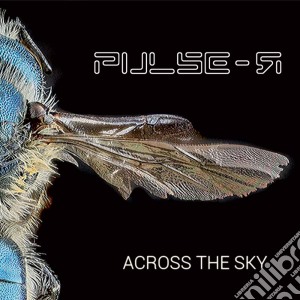 Pulse-r - Across The Sky cd musicale di Pulse