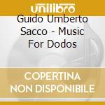 Guido Umberto Sacco - Music For Dodos cd