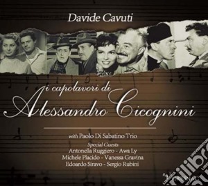 Alessandro Cicognini - I Capolavori Di  cd musicale di Davide Cavuti