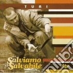 Turi - Salviamo Il Salvabile cd