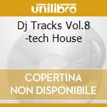Dj Tracks Vol.8 -tech House cd
