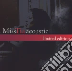 Miss Tia - Acoustic Limited Edition cd