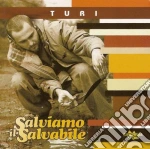 (LP Vinile) Turi - Salviamo Il Salvabile vinile