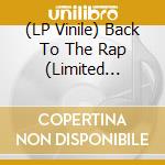 (LP Vinile) Back To The Rap (Limited Edition) vinile