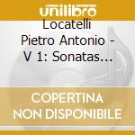 Locatelli Pietro Antonio - V 1: Sonatas Op.8 cd musicale