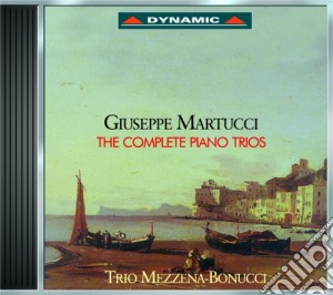 Martucci Giuseppe - The Complete Piano Trios cd musicale di Martucci Giuseppe