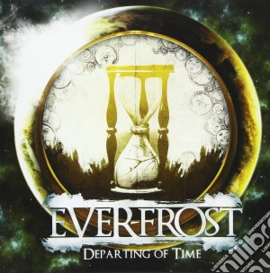 Ever-frost - Departing Of Time cd musicale di Ever