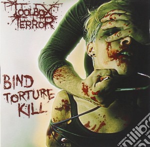 Toolbox Terror - Bind Torture Kill cd musicale di Toolbox Terror