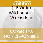 (LP Vinile) Witchorious - Witchorious vinile