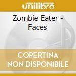 Zombie Eater - Faces cd