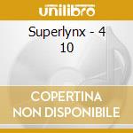 Superlynx - 4 10 cd