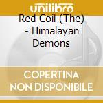 Red Coil (The) - Himalayan Demons cd