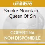 Smoke Mountain - Queen Of Sin cd