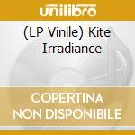 (LP Vinile) Kite - Irradiance lp vinile