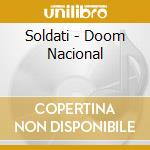 Soldati - Doom Nacional cd