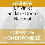 (LP Vinile) Soldati - Doom Nacional lp vinile
