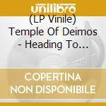 (LP Vinile) Temple Of Deimos - Heading To Saint Reaper vinile