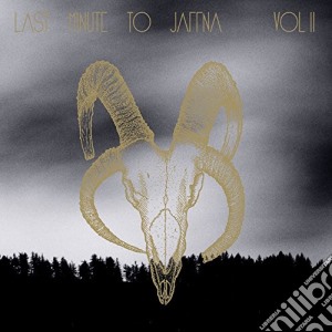 Last Minute To Jaffna - Volume Ii cd musicale di Last Minute To Jaffna