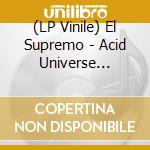 (LP Vinile) El Supremo - Acid Universe (Green Vinyl) lp vinile