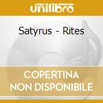 Satyrus - Rites cd musicale