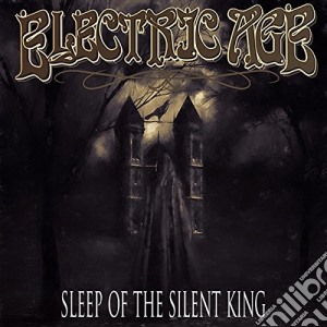 Electric Age - Sleep Of The Silent King cd musicale di Age Electric