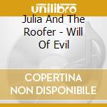 Julia And The Roofer - Will Of Evil