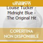Louise Tucker - Midnight Blue - The Original Hit cd