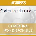 Codename:dustsucker cd